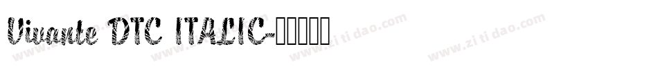 Vivante DTC ITALIC字体转换